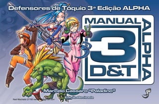 3D&T ALPHA MANUAL REVISADO (Versão Mais Recente), PDF, Jogos de RPG