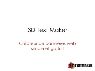 3D Text Maker Créateur de bannières web simple et gratuit 