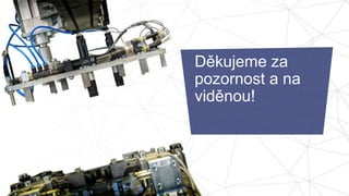 22
Děkujeme za
pozornost a na
viděnou!
 