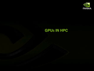 GPUS IN HPC
 
