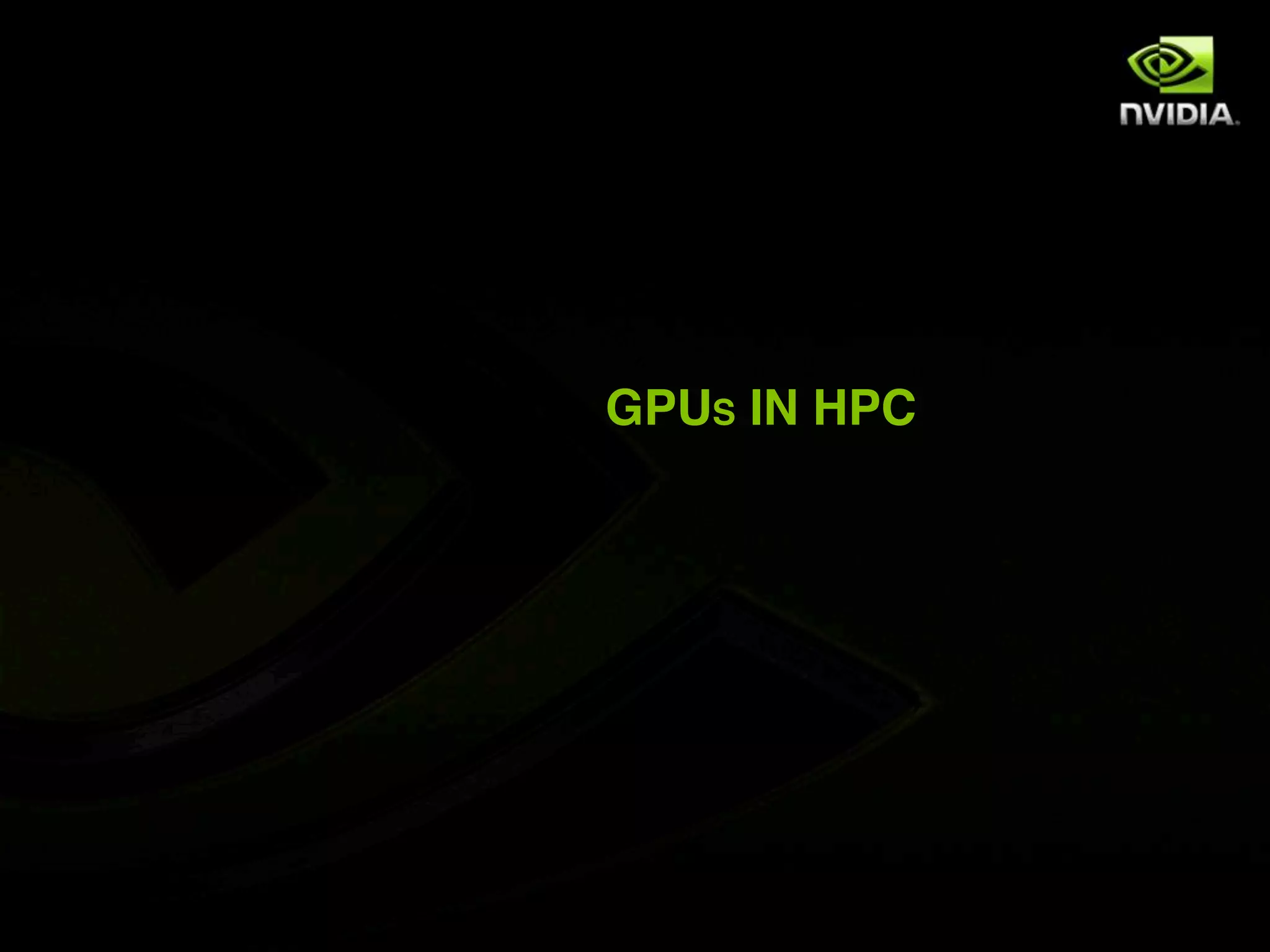 GPUS IN HPC
 
