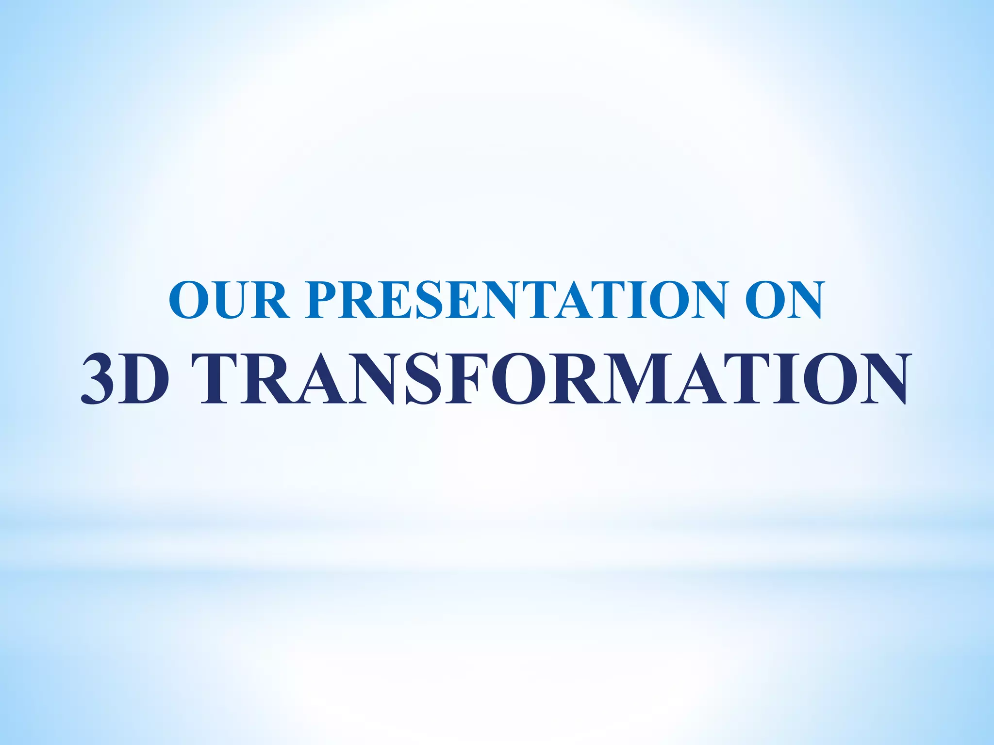 3D Transformation | PPT
