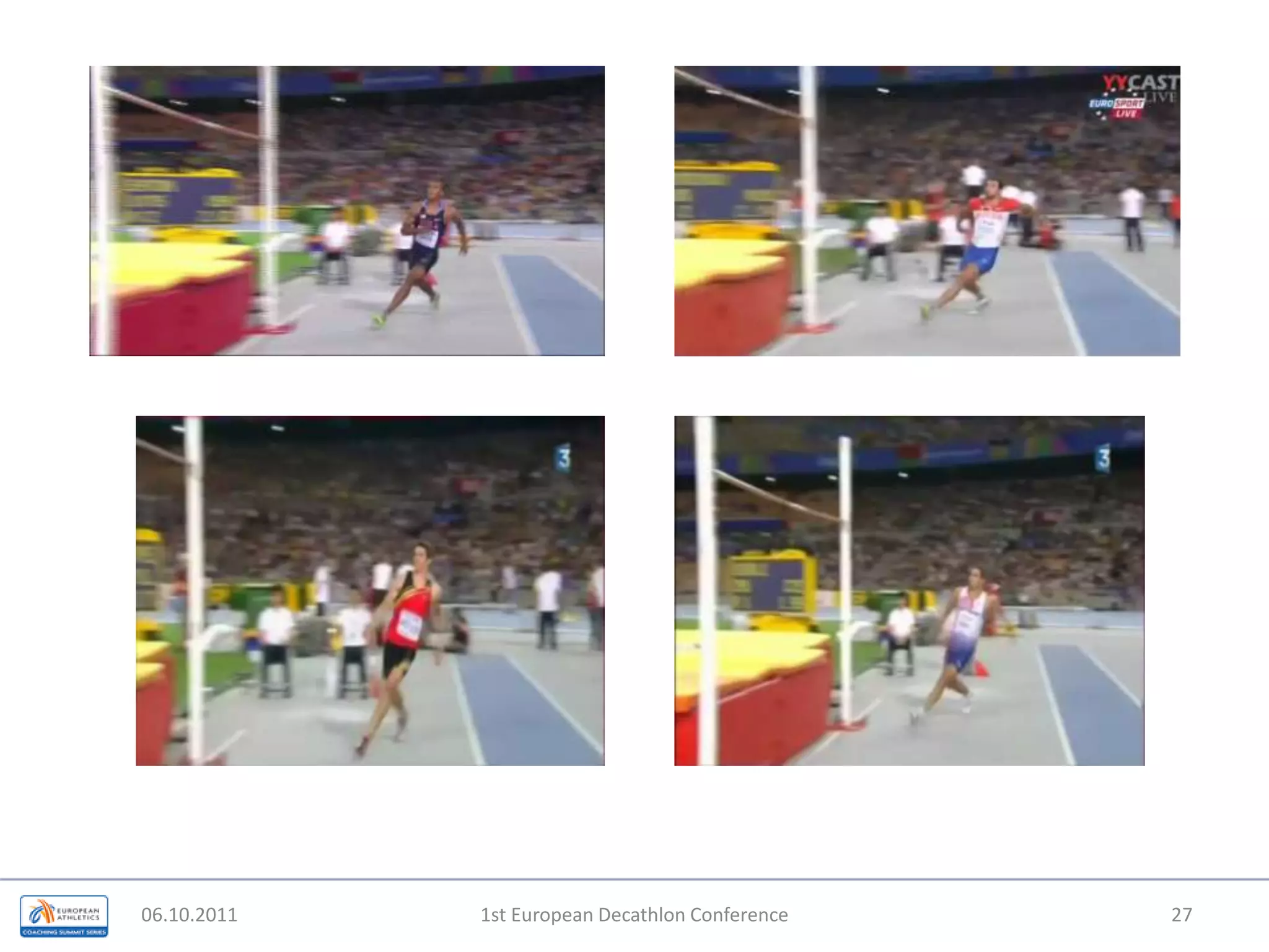 06.10.20111st European Decathlon Conference27