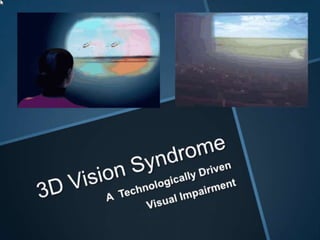 3D vision syndrome