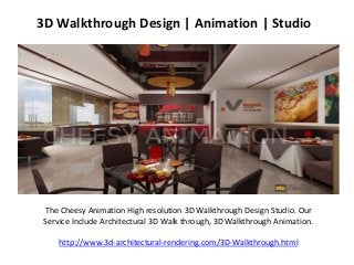 3D Walkthrough Design | Animation | Studio
The Cheesy Animation High resolution 3D Walkthrough Design Studio. Our
Service Include Architectural 3D Walk through, 3D Walkthrough Animation.
http://www.3d-architectural-rendering.com/3D-Walkthrough.html
 