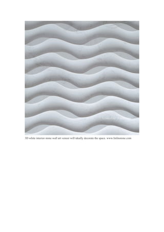 3D white interior stone wall art veneer will ideally decorate the space. www.linlinstone.com
 