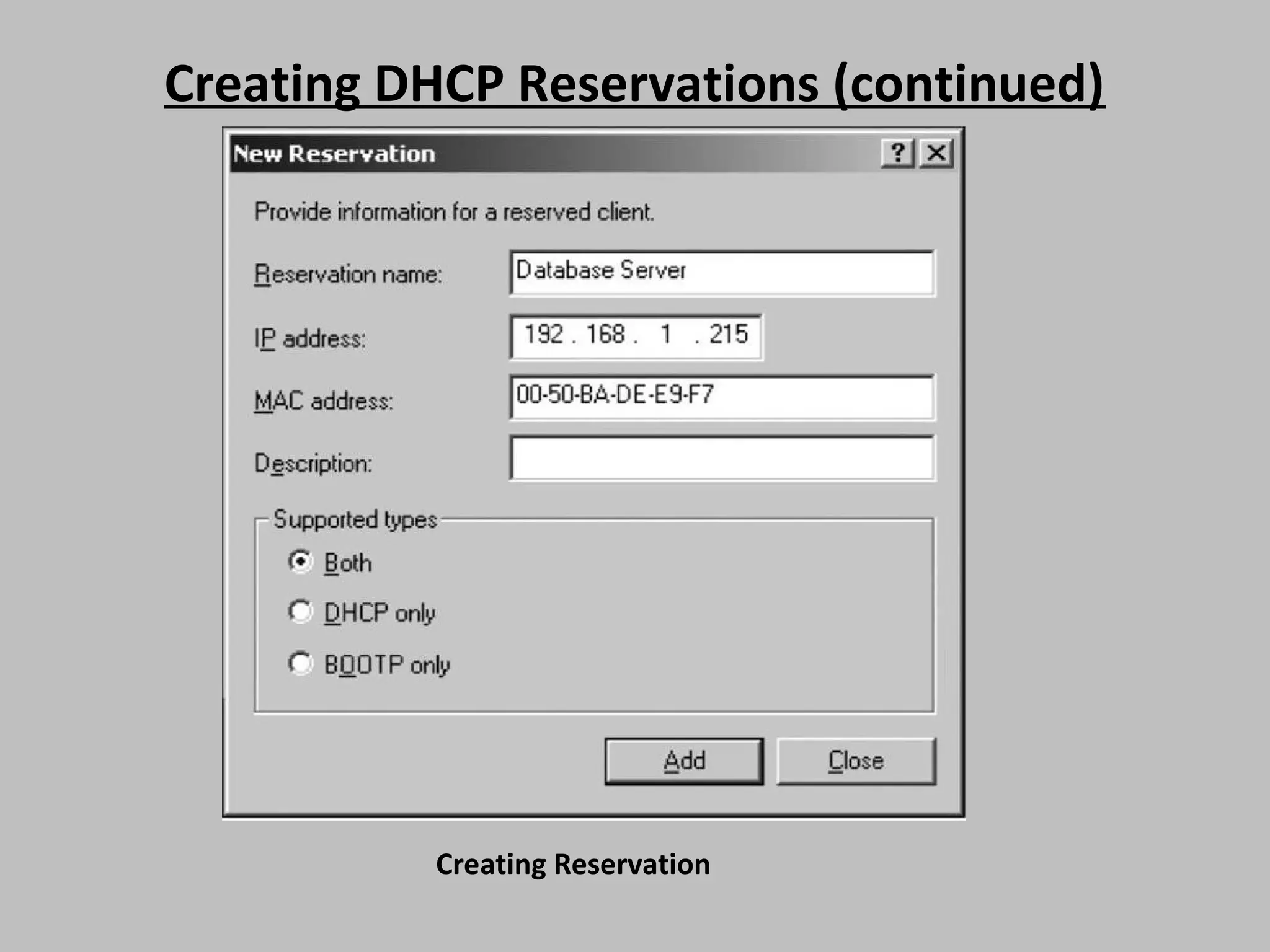 Creating DHCP Reservations (continued) Creating Reservation 
