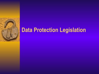 Data Protection Legislation 
