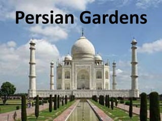 Persian Gardens
 
