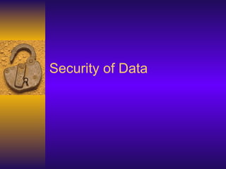 Security of Data 