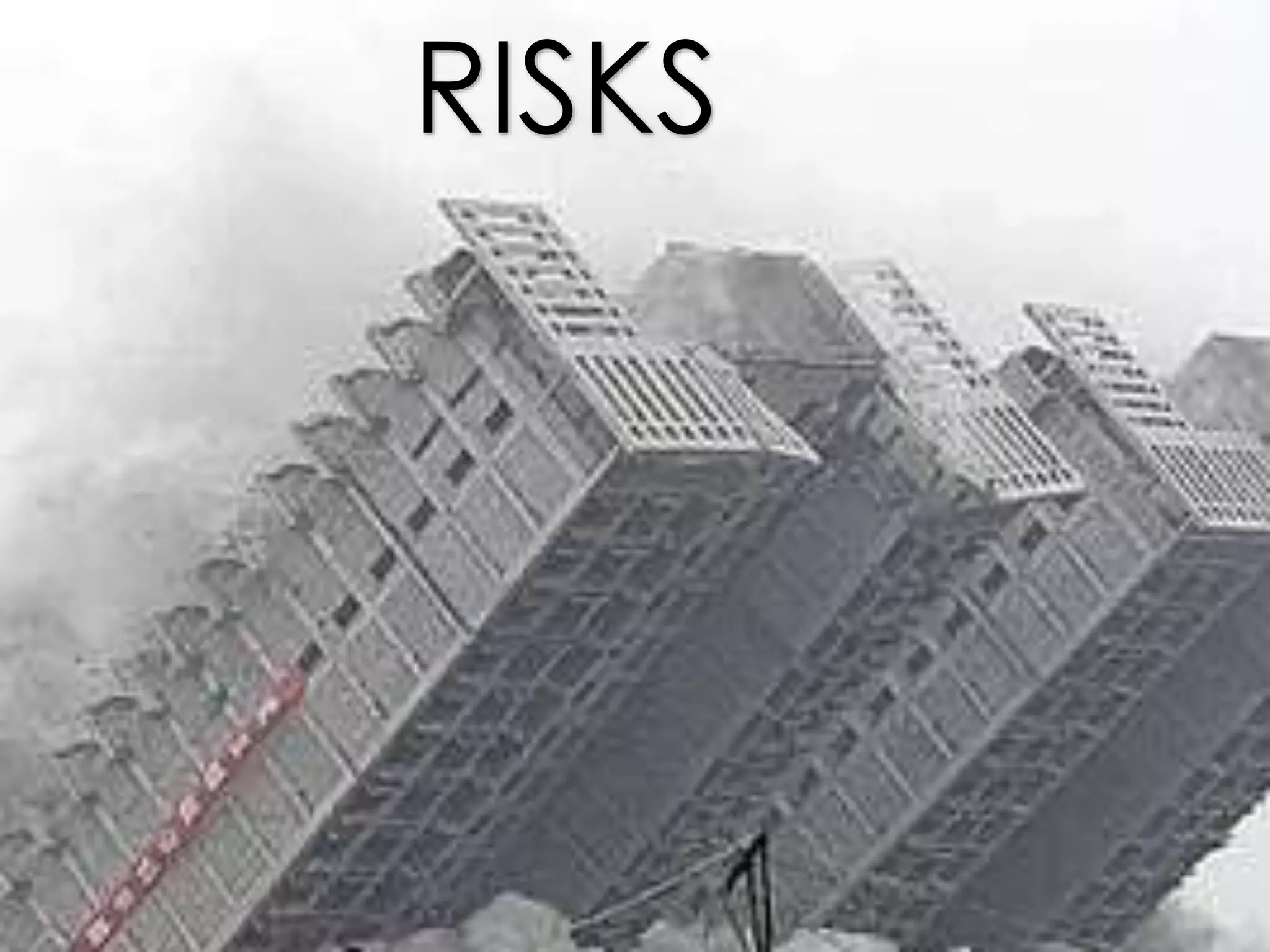 RISKS
 