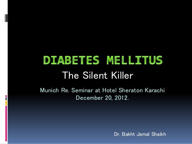 diabetes the silent killer essay The silent killer: diabetes diabetes is the sixth leading cause of death by disease it is a chronic disease that has no cure therefore it comes to no surprise that. diabetes the silent killer essay The silent killer: diabetes diabetes is the sixth leading cause of death by disease it is a chronic disease that has no cure therefore it comes to no surprise that.