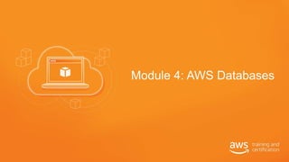 Module 4: AWS Databases
 