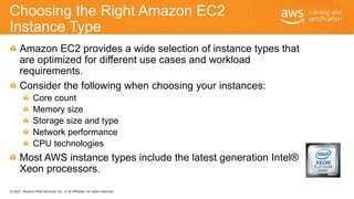 © 2020, Amazon Web Services, Inc. or its Affiliates. All rights reserved.
Choosing the Right Amazon EC2
Instance Type
Amaz...