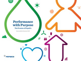 Performance
with Purpose
The Promise of PepsiCo
Sustainability Summary 2010
 
