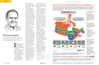PAGE 28 | OCTOBER 2015 THENEXTMILLION.COM
E
very entrepreneur is
focused on “success.”
But what constitutes
success, especially in
the early stages of setting up
a new venture?
Our popular culture tends
to focus on the glamorous
aspects of starting a new
business, emphasizing how
entrepreneurship is the road
to untold wealth and fame.
I want to be clear
that I don’t blame the
media for zeroing in like
this on the sexy side of
entrepreneurship. But
this perspective leaves
out an important truth:
entrepreneurship is hard. It
takes persistence, energy and
grit to succeed.
This view also glosses
over how searching for
success will likely require an
entrepreneur to take some
calculated risks at first –
risks that may lead to failure.
And then, after drawing
lessons from that experience,
the entrepreneur tries again
(perhaps even a third time),
and hopefully hits a home
run in a subsequent venture.
Even if our popular
culture does not recognize
this truth, we need to see
entrepreneurship for what
it really is: a very difficult
undertaking.
I’ve seen this truth up
close many times. I have
worked for more than
25 years to help foster
innovation and growth
in Canada’s knowledge
economy. In my current role
as CEO of OMERS Ventures,
I’ve reviewed thousands of
pitches from entrepreneurs
seeking funding for exciting
products and services aimed
at large growing markets.
You’d get a much more
accurate understanding
of entrepreneurship from
our popular culture if it
instead emphasized how
much passion entrepreneurs
require to succeed.
What I mean is how,
particularly at the start of a
new venture, entrepreneurs
will need to overcome a
series of pitfalls. One quality
they will need at this stage,
perhaps more than any
other attribute, is a passion
for solving problems while
pursuing a larger vision.
Passion fuels a start-up, in
a sense, just like venture
capital does.
Some of these initial
Passion project
The quest for fame and fortune shouldn’t be
the drivers of entrepreneurial success. The
key is being passionate about your business
JOHN RUFFOLO IS CEO OF
OMERS VENTURES (TWITTER:
@OMERSVENTURES), THE VENTURE
CAPITAL INVESTMENT ARM OF
OMERS, ONE OF CANADA’S LARGEST
PENSION FUNDS, WITH $72-BILLION
IN NET ASSETS.
obstacles may require weeks,
months or even longer to
solve. You need tremendous
passion to make it past these
obstructions.
And for your venture to
thrive over the longer term,
you need to focus on solving
a business problem that
creates value for customers.
That, too, will demand a lot
of passion from you.
Whether we’re talking
about rising Canadian firms,
such as Shopify, Hootsuite
or Desire2Learn (which
OMERS Ventures is proud to
be invested in), or getting a
small local business off the
ground, success at the early
stages often comes down to
the passion of the founder
or founding team. Passion is
that driving force that never
backs down.
Making money is an
important measure of
success, as well, but in those
early days of a new venture,
making money needs to be
distinguished from being
passionate about solving
problems. I have seen too
many entrepreneurs who
were passionate about making
money cause their start-up to
fail because they had their eye
on the wrong ball.
When your passion is
focused and harnessed
toward solving a business
problem, it is a key
competitive advantage, just
like deep-domain expertise
or proprietary knowledge.
In my view, passion is a
badge of honour – and all
entrepreneurs should wear it
with pride.
ILLUSTRATIONBYCHELSEAPETERS
RUFFOLO
CLEANTECH + ENERGY
$108M
Government
$16M
Venture Capital
MANUFACTURING
$724M
Government
$14M
Venture Capital
TECH + DIGITAL MEDIA
$655M
Government
$240M
Venture Capital
TECH + DIGITAL MEDIA
$655M
Government
$240M
Venture Capital
HEALTH + LIFE SCIENCES
$336M
Government
$92M
Venture Capital
$
142M
95M
$
51M
$
237M
$
2M $
20M
$
102M
$
56M
Northern Region
Atlantic Region
$
673M
$$
372M
$
353M
$
1.65B
$
Total Government Awards
$
4 27 Billion
2% from Q1 2014
.
*
Total Venture Capital Deals
362 Million4% from Q1 2014
$ **
www.thefundingportal.com
*Aggregated by The Funding Portal
**Published by the CVCA
Funds Invested By Quarter
Canadian Funding Trends
Q1 2015
THE
FUNDINGINDEX
TM
$
2M
$
50M
Secure Grants and Capital for Your Business
Canadian businesses secured $4.3B under government funding programs in the first three months
of 2015, 4% more then they did in the previous quarter. The Funding Index assists companies to
understand and participate in this large and dynamic capital pool. Here are the Q1 outcomes for
January to March 2015.
Check out how your industry and region did using the interactive
infographic at thefundingportal.com/fundingindex.
SPECIAL INFORMATION FEATURE
Find Your Top Canadian and U.S. Funds
FundingSources Reports quickly and affordably identify the top funds for your company, pulled
from the only comprehensive database of all Canadian and American government funding
programs.
The Funding Index
Quick FAQs
Government
funding to the tech
sector is trending
upwards; it almost
doubled between
Q4 2014 and Q1
2015
Tech continued to
lead the way in VC,
securing $240M in
investments last
quarter
Funding to the
cleantech and
energy sectors saw a
decrease in Q1, but
is expected to
bounce back by
year-end
Canada has 4,500
government
funding programs
disbursing $27B/
year to support
business
Innovation, job
creation, skills
training, and
exporting are the
top priorities for
government funders
right now
Order a custom FundingSources Report at thefundingportal.com/fundingsources.
 
