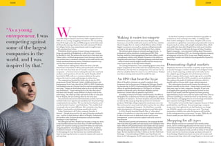 PAGE 14 | OCTOBER 2015 THENEXTMILLION.COM
COVER
When Harley Finkelstein first met his future boss
at a coffee shop in Ottawa’s downtown Glebe neighbourhood in
2005, he was a young, struggling entrepreneur. He was putting
himself through a joint law and MBA program at the University
of Ottawa by running a business that sold customized T-shirts
for colleges, but his class requirements made it tough to meet
with customers face to face.
Finkelstein heard a group of smart young entrepreneurs
hung out regularly at Bridgehead, a café in the area. Curious,
he decided to visit. The person who stood out to him most was
Tobias Lütke, a brilliant programmer from Germany who had
just written new e-commerce software, so he could run his own
online snowboard business better. Finkelstein wanted to try
out the then-unnamed software himself.
Neither had an inkling that, within less than a decade,
they’d have retired their T-shirts and snowboards, and would
be on the team that leads one of Canada’s marquee tech
companies – a business that is making life easier for small and
medium-sized operations all over the world. Shopify, which
launched in 2006, sells an e-commerce platform that gives
anyone the tools to create and manage an online store.
The company was founded by Lütke, who is now its CEO,
programmer Daniel Weinand, Lütke’s childhood friend, and
businessman Scott Lake, who left in 2008. In 2009, Finkelstein
had finished a year at a Toronto law firm and was pondering his
next step. “I began to think about what to do as my life’s work,”
says Finkelstein. “I kept coming back to the idea that what I
had done with Shopify, many millions of others could do the
same thing.” He called up Lütke and said he’d like to come join
him at Shopify. He was working there by the next year.
The animated and extroverted Finkelstein and the reserved,
cerebral Lütke have opposite personalities, but they found they
complemented one another. “He was the hacker’s hacker, and I
was the hustler’s hustler,” says Finkelstein. “You couldn’t find
two people who are more different. He’s certainly a very deep
thinker; I much prefer articulating myself with words.”
Today, Finkelstein’s old T-shirt company, Smoofer, is
defunct – though preserved for the ages at Smoofer.myshopify.
com – and he is chief platform officer of Shopify. Finkelstein’s
job involves sales, business development and partnerships –
hustling at a very high level.
He’s doing his job well. Shopify has become a rising star since
it was founded and now has more than 175,000 merchants in
about 150 countries racking up some $10-billion in total sales
using the platform. According to many observers, as well as
Finkelstein himself, it is doing more than just making money:
it’s disrupting the way that business has traditionally been
done by lowering the barrier to entry for anyone who wants to
sell anything.
“As a young
entrepreneur, I was
competing against
some of the largest
companies in the
world, and I was
inspired by that.”
OCTOBER 2015 | PAGE 15THENEXTMILLION.COM
COVER
Making it easier to compete
Finkelstein speaks passionately about how Shopify helps
businesses around the world work smarter and for less, whether
they’re Google, the L.A. Lakers or Tesla Motors (a few of their
biggest customers) or as small as someone selling homemade
earrings in her spare time with nothing more than a laptop.
The software gives shops an extensive package of tools – a
professional online storefront, marketing and SEO, Web
hosting, analytics, store management functions, either a credit
card payment solution with Shopify Payments or the ability to
integrate with more than 70 payment gateways and much more
– many of which only the largest retailers had the money and
time to put in place in the days before Shopify.
“As a young entrepreneur, I was competing against some of the
largest companies in the world, and I was inspired by that,” says
Finkelstein, who has been an entrepreneur ever since he was 13,
when he asked his father for a loan to run a DJ business. “[Lütke]
was democratizing retail around the world,” he says.
An IPO that beat the hype
Most of Shopify’s customers are small to medium-sized
businesses, but in the process of helping the little guy, Shopify
has become big. In 2015, it had more than 600 staff and four
offices: its massive headquarters at 150 Elgin St. in Ottawa,
another in Montreal, one in Kitchener-Waterloo and the
distinctive Toronto office it opened in April 2014.
According to Director of Product Satish Kanwar, the office at
80 Spadina Ave. in downtown Toronto was designed as a spatial
“metaphor of commerce.” Its front reception area and office block
are laid out like a pop-up shop that promotes its merchants’
products. With high ceilings inspired by warehouses, two crate-
like enclosures for casual work and other touches, the rear office
represents shipping and transport. The third floor, currently
under development, will represent production and fabrication.
In 2014, Shopify launched Shopify Plus, a “white-glove”
edition of its platform to meet the needs of larger merchants.
It offers features such as dedicated project and account
management, access to priority support and early access to
beta features.
With this much growth and momentum, the company decided
that it was time to go public and raise money, so it could grow even
faster. With its self-assured presence and a leader who was named
ReportonBusiness’s 2014 CEO of the year, Shopify’s initial public
offering this spring was highly anticipated, and it lived up to the
hype. The firm dazzled in its May 21 debut on the New York Stock
Exchange – it started trading at US$28, more than 60 per cent
above its $17 offering price. Its IPO raised more than $131-million.
It’s the first Canadian e-commerce business to go public on
an American stock exchange since 2001, according to data
from market intelligence source Ipreo. Shopify’s wild success
cemented it as a global hot commodity and positioned it closer to
its peers (such as online craft and gift marketplace Etsy, which
went public just days after Shopify) than with most Canadian
tech firms. However, it did raise the hopes of other Canadian
digital companies – now everyone’s talking about Vancouver’s
Hootsuite and Waterloo’s D2L, an e-learning solutions company,
as being next in line for IPOs. In any case, Shopify serves as
proof that Canada’s tech industry has progressed far beyond its
Nortel days.
Dominating digital markets
Shopify has become so successful, so quickly, in part because
it smartly leverages a number of today’s central digital trends,
such as cloud computing, mobile and social media. It also
has a digital-age pricing plan. It’s a Software as a Service
(SaaS) company, which means clients sign up for a monthly
subscription (from $9 to $179 a month) to use its platform.
This replaces the model of traditional software, which is
usually sold as a license with a large, upfront payment.
This subscription-based model means the software is
hosted centrally on the cloud – clients don’t to need store
their own copy on their computers. Roughly 30 per cent
of all application spending by businesses is now on this
kind of SaaS model, and the segment has been growing
approximately 20 per cent a year for quite some time, even as
software spending as a whole has been on the decline, says
David Wismer, managing director of technology investment
and corporate banking at BMO Capital Markets.
Stock market investors like SaaS companies because of their
predictability, says Wismer. Instead of getting a company
to pay a one-time upfront fee, an SaaS business can charge,
say, $25,000 a month over a three-year term. “You’ve got
tremendous visibility into what the business will look like
in the coming quarters or even years,” he says. “With the old
licence model you just didn’t have that visibility.”
Shopping for all types
When Shopify started, its customers were mostly online
stores, but it’s evolved significantly over the years. In 2013,
it introduced Shopify POS, a point-of-sale system allowing
anyone to sell in physical stores, as well as online. It has made
bricks-and-mortar locations and pop-up shops avid users of
its technology. Shopify merchants can even sell on sites such
as Amazon and eBay, while still using Shopify as the back-end
 
