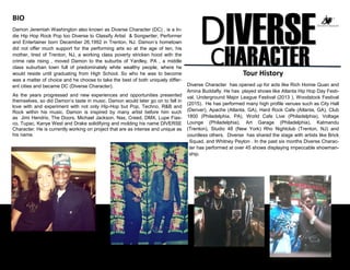DIVERSECHARACTER
BIO
Damon Jeremiah Washington also known as Diverse Character (DC) , is a In-
die Hip Hop Rock Pop too Di...