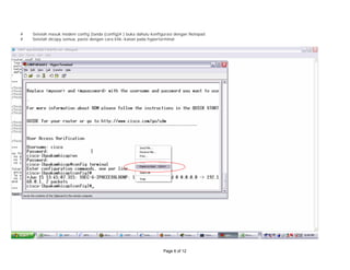 # Setelah masuk modem config (tanda (config)# ) buka dahulu konfigurasi dengan Notepad
# Setelah dicopy semua, paste dengan cara klik-kanan pada hyperterminal
Page 6 of 12
 