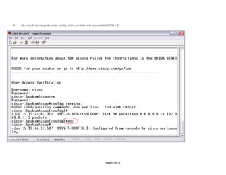 # Jika masih berada pada mode config, ketik perintah end atau tombol CTRL+Z
Page 7 of 12
 