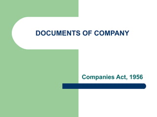 DOCUMENTS OF COMPANY
Companies Act, 1956
 