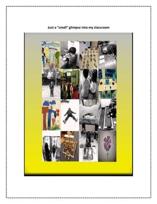 Just a “small” glimpse into my classroom
 