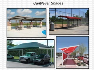 Cantilever Shades
 