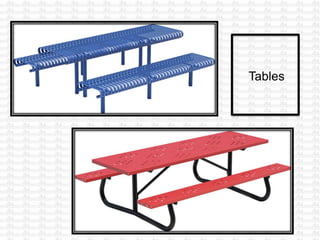 Tables
 