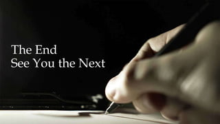 The End
See You the Next
 
