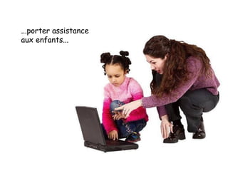 ...porter assistance aux enfants... 