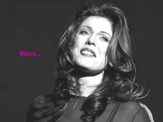Mère... 
