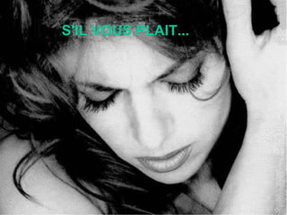 S'IL VOUS PLAIT... 