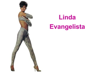 Linda Evangelista 