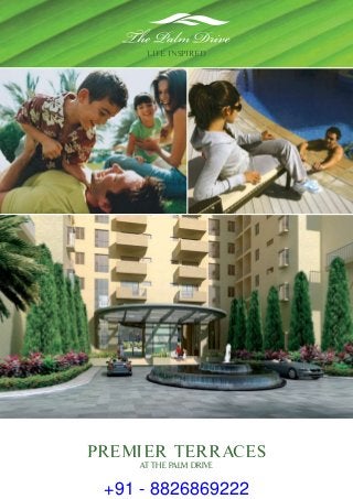 LIFE INSPIRED
PREMIER TERRACES
at the palm drive
+91 - 8826869222
 