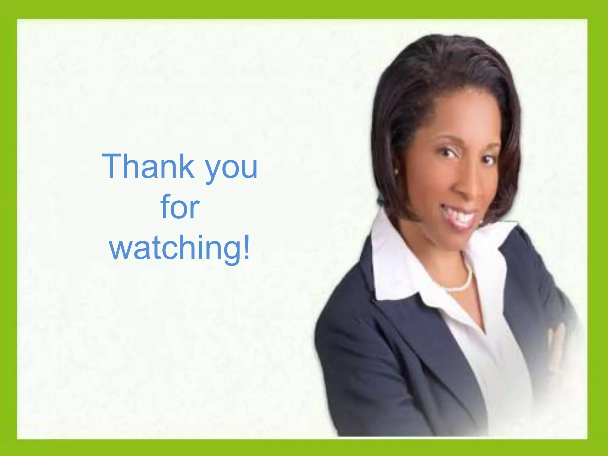 Thank you
   for
watching!
 