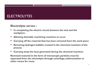 electrochemical machining principles and process parameters | PPTX