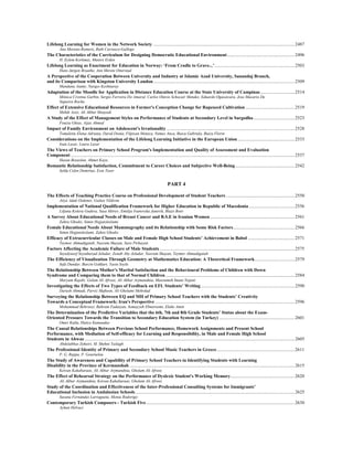 Lifelong Learning for Women in the Network Society ............................................................................................................................2487
Ana Moreno-Romero, Ruth Carrasco-Gallego
The Characteristics of the Curriculum for Designing Democratic Educational Environment...........................................................2496
H. Eylem Korkmaz, Munire Erden
Lifelong Learning as Enactment for Education in Norway: ‘From Cradle to Grave...’......................................................................2503
Hans Jørgen Braathe, Ann Merete Otterstad
A Perspective of the Cooperation Between University and Industry at Islamic Azad University, Sanandaj Branch,
and its Comparison with Kingston University London............................................................................................................................2509
Mandana Aiamy, Narges Keshtiaray
Adaptation of the Moodle for Application in Distance Education Course at the State University of Campinas..............................2514
Mônica Cristina Garbin, Sergio Ferreira Do Amaral, Carlos Otàvio Schocair Mendes, Eduardo Ogasawara, Jose Macario De
Siqueira Rocha
Effect of Extensive Educational Resources in Farmer's Conception Change for Rapeseed Cultivation ...........................................2519
Mehdi Azizi, Ali Akbar Moayedi
A Study of the Effect of Management Styles on Performance of Students at Secondary Level in Sargodha....................................2523
Fouzia Ghias, Aijaz Ahmed
Impact of Family Environment on Adolescent's Irrationality ................................................................................................................2528
Tomuletiu Elena-Adriana, David Doina, Filpisan Monica, Nemes Anca, Buicu Gabriela, Buicu Florin
Considerations on the Implementation of the Lifelong Learning Initiative in the European Union..................................................2533
Ioan Lazar, Laura Lazar
The Views of Teachers on Primary School Program's Implementation and Quality of Assessment and Evaluation
Component ....................................................................................................................................................................................................2537
Hasan Bozaslan, Ahmet Kaya
Romantic Relationship Satisfaction, Commitment to Career Choices and Subjective Well-Being....................................................2542
Selda Celen Demirtas, Esin Tezer
PART 4
The Effects of Teaching Practice Course on Professional Development of Student Teachers ............................................................2550
Atiye Adak Ozdemir, Gulten Yildirim
Implementation of National Qualification Framework for Higher Education in Republic of Macedonia ........................................2556
Liljana Koleva Gudeva, Sasa Mitrev, Emilija Ivanovska Janevik, Blazo Boev
A Survey About Educational Needs of Breast Cancer and B.S.E in Iranian Women ..........................................................................2561
Zahra Ghodsi, Simin Hojjatoleslami
Female Educational Needs About Mammography and its Relationship with Some Risk Factors......................................................2566
Simin Hojjatoleslami, Zahra Ghodsi
Efficacy of Extracurricular Classes on Male and Female High School Students’ Achievement in Babol .........................................2571
Teymor Ahmadigatab, Nasram Shayan, Sara Pirhayati
Factors Affecting the Academic Failure of Male Students ......................................................................................................................2575
Seyedyuosf Seyednezad Jeludar, Zenab Ahy Jeludar, Nasram Shayan, Teymor Ahmadigatab
The Efficiency of Visualization Through Geometry at Mathematics Education: A Theoretical Framework...................................2579
Sefa Dundar, Burcin Gokkurt, Yasin Soylu
The Relationship Between Mother's Marital Satisfaction and the Behavioural Problems of Children with Down
Syndrome and Comparing them to that of Normal Children .................................................................................................................2584
Maryam Rajabi, Golam Ali Afrooz, Ali Akbar Arjmandnia, Masoumeh Imani Nojani
Investigating the Effects of Two Types of Feedback on EFL Students’ Writing ..................................................................................2590
Darush Ahmadi, Parviz Maftoon, Ali Gholami Mehrdad
Surveying the Relationship Between EQ and MH of Primary School Teachers with the Students’ Creativity
Towards a Conceptual Framework: Iran's Perspective ..........................................................................................................................2596
Mohammad Behroozi, Bahram Fadaiyan, Somayyeh Ebneroomi, Elahe Amin
The Determination of the Predictive Variables that the 6th, 7th and 8th Grade Students’ Status about the Exam-
Oriented Pressure Towards the Transition to Secondary Education System (in Turkey) ..................................................................2601
Omer Kutlu, Hatice Kumandas
The Causal Relationships Between Previous School Performance, Homework Assignments and Present School
Performance, with Mediation of Self-efficacy for Learning and Responsibility, in Male and Female High School
Students in Ahwaz........................................................................................................................................................................................2605
Abdolabbas Zeheiri, M. Shehni Yailagh
The Professional Identity of Primary and Secondary School Music Teachers in Greece....................................................................2611
P. G. Reppa, P. Gournelou
The Study of Awareness and Capability of Primary School Teachers in Identifying Students with Learning
Disability in the Province of Kermanshah.................................................................................................................................................2615
Keivan Kakabaraee, Ali Akbar Arjmandnia, Gholam Ali Afrooz
The Effect of Rehearsal Strategy on the Performance of Dyslexic Student's Working Memory........................................................2620
Ali Akbar Arjmandnia, Keivan Kakabaraee, Gholam Ali Afrooz
Study of the Coordination and Effectiveness of the Inter-Professional Consulting Systems for Immigrants’
Educational Inclusion in Andalusian Schools ...........................................................................................................................................2625
Susana Fernández Larragueta, Monia Rodorigo
Contemporary Turkish Composers - Turkish Five..................................................................................................................................2630
Ayhan Helvaci
 