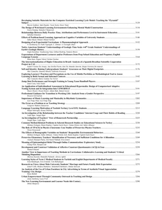 Developing Suitable Materials for the Computer Enriched Learning Cycle Model: Teaching the “Pyramid”
Subject ...........................................................................................................................................................................................................3129
Burcin Gokkurt, Sefa Dundar, Yasin Soylu, Enver Tatar
The Design of Web-based Learning Environments Enhancing Mental Model Construction .............................................................3134
Issara Kanjug, Sumalee Chaijaroen
Relationships Between Daily Practice Time, Attributions and Performance Level in Instrument Education..................................3141
Sabahat Ozmentes
Effects of Problem-based Learning Approach on Cognitive Variables of University Students..........................................................3146
Sahar Bayat, Rohani Ahmad Tarmizi
Designing of an Experiential Curriculum: A Phenomenological Approach..........................................................................................3152
N. Keshtiaray, K. Fathi Vajargah, C. Zimitat, A. Foroughi Abari
Native American Students’ Understandings of Geologic Time Scale: 4-8th
Grade Students’ Understandings of
Earth's Geologic History..............................................................................................................................................................................3159
Engin Karahan, Younkyeong Nam, Gillian Roehrig, Tamara Moore
Expectations of Department Lecturers and/or Professors from Prep School Education and Prepatory English
Language Lessons.........................................................................................................................................................................................3164
Banu Inan, Dogan Yuksel, Serkan Gurkan
The Internationalisation of Higher Education in Brazil: Analysis of a Spanish-Brazilian Scientific Cooperation
Project in CAL..............................................................................................................................................................................................3172
Izabel Cristina De Araujo, Ana Sevilla-Pavón, Joni De Almeida Amorim, Sérgio Ferreira Do Amaral
Self and Identity: Raising Undergraduate Students’ Awareness on Their Digital Footprints............................................................3176
Mar Camacho, Janaina Minelli, Gabriela Grosseck
Exploring Learners’ Practices and Perceptions on the Use of Mobile Portfolios as Methodological Tool to Assess
Learning in Both Formal and Informal Contexts.....................................................................................................................................3182
Mar Camacho Martí, Gemma Tur Ferrer
Jump Shot Performance and Strength Training in Young Team Handball Players............................................................................3187
Emel Cetin, Yeliz Ozdol
An Application of Individualized Assessment in Educational Hypermedia: Design of Computerized Adaptive
Testing System and its Integration Into UZWEBMAT ...........................................................................................................................3191
Hacer Ozyurt, Ozcan Ozyurt, Adnan Baki, Bulent Guven
Professional Guidance for Transition to Working Life: Analysis from a Gender Perspective ...........................................................3197
Rosario Gil-Galván
Importance of Music Learning and Musicality in Rhythmic Gymnastics.............................................................................................3202
Loo Fung Chiat, Loo Fung Ying
The Error as a Problem or as Teaching Strategy .....................................................................................................................................3209
Gregorio Mañeru Zunzarren
Language Learning Motivation of Turkish Tertiary Level EFL Students............................................................................................3215
Belgin Sakiroglu, Kenan Dikilitas
An Investigation of the Relationship between the Teacher Candidates’ Internet Usage and Their Habits of Reading...................3220
Lutfu Ilgar, Sengul Ilgar
An Investigation of Teachers’ View of Homework Partnership .............................................................................................................3225
Sengul Ilgar, Lutfu Ilgar
Common Method-Related Problems in Selected Research Studies on Educational Sciences in Turkey ...........................................3230
Mehmet Erdogan, Hamit Kaplan, Cigdem Guzle Kayir, Ummu Ozlem Asik, Sahin Akbunar
The Role of TPACK in Physics Classroom: Case Studies of Preservice Physics Teachers..................................................................3235
Niwat Srisawasdi
The Effects of Demographic Variables on Students’ Responsible Environmental Behaviors.............................................................3244
Mehmet Erdogan, Sahin Akbunar, Ummu Ozlem Asik, Hamit Kaplan, Cigdem Guzle Kayir
Preservice Elementary Teachers’ Identification of Necessary and Sufficient Conditions for A Rhombus .......................................3249
Asuman Duatepe-Paksu, Gul Sinem Pakmak, Esra Iymen
Meaning of Epistemological Belief Through Online Communication: Exploratory Study .................................................................3254
Young Park, Hyunjin Lim
Development and Construct Validation of Affective Construct Questionnaire (ACQ) in Iran ..........................................................3259
Hamed Ghaemi
Another View to Importance of Teaching Methods in Curriculum: Collaborative Learning and Students’ Critical
Thinking Disposition ....................................................................................................................................................................................3266
Morteza Karami, Hamideh Pakmehr, Alireza Aghili
Learning Styles of Term 1 Medical Students in Turkish and English Departments of Medical Faculty...........................................3271
Irem Budakoglu, Esra Erdemli, Cem Babadogan
Research on Views About Male University Students’ Marriage and Future Family Role Expectation ............................................3275
Ismail Celik, Medera Halmatov, Sultanberk Halmatov, Hakan Saricam
An Analysis of the Use of Urban Furniture in City Advertising in Terms of Aesthetic/Visual Appreciation
Training: City Design...................................................................................................................................................................................3279
Banu Bulduk
Urban Empowerment Through Community Outreach in Teaching and Design..................................................................................3284
Jenny Stenberg, Lasse Fryk
The New Learning Environment and Learner Needs this Century........................................................................................................3290
Milan Matijevic
 