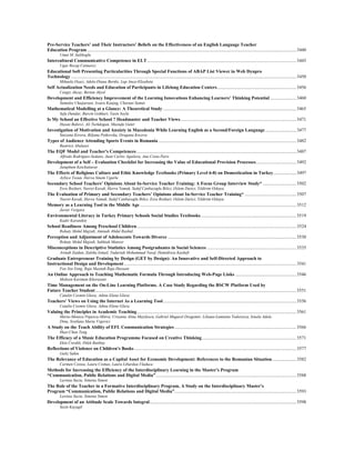 Pre-Service Teachers’ and Their Instructors’ Beliefs on the Effectiveness of an English Language Teacher
Education Program ......................................................................................................................................................................................3440
Umut M. Salihoglu
Intercultural Communicative Competence in ELT..................................................................................................................................3445
Ugur Recep Cetinavci
Educational Soft Presenting Particularities Through Special Functions of ABAP List Viewer in Web Dynpro
Technology ....................................................................................................................................................................................................3450
Mihaela Osaci, Adela-Diana Berdie, Lup Anca-Elisabeta
Self Actualization Needs and Education of Participants in Lifelong Education Centers.....................................................................3456
Cengiz Akcay, Bertan Akyol
Development and Efficiency Improvement of the Learning Innovations Enhancing Learners’ Thinking Potential.......................3460
Sumalee Chaijaroen, Issara Kanjug, Charuni Samat
Mathematical Modelling at a Glance: A Theoretical Study ....................................................................................................................3465
Sefa Dundar, Burcin Gokkurt, Yasin Soylu
Is My School an Effective School ? Headmaster and Teacher Views.....................................................................................................3471
Hasan Bakirci, Ali Turkdogan, Mustafa Guler
Investigation of Motivation and Anxiety in Macedonia While Learning English as a Second/Foreign Language...........................3477
Snezana Kirova, Biljana Petkovska, Dragana Koceva
Types of Audience Attending Sports Events in Romania ........................................................................................................................3482
Beatrice Abalasei
The EQF Model and Teacher's Competences ...........................................................................................................................................3487
Alfredo Rodríguez-Sedano, Juan Carlos Aguilera, Ana Costa Paris
Development of a Self – Evaluation Checklist for Increasing the Value of Educational Provision Processes...................................3492
Jatuphum Ketchatturat
The Effects of Religious Culture and Ethic Knowledge Textbooks (Primary Level 6-8) on Domestication in Turkey....................3497
Aybice Tosun, Havva Sinem Ugurlu
Secondary School Teachers’ Opinions About In-Service Teacher Training: A Focus Group Interview Study* .............................3502
Esra Bozkurt, Nusret Kavak, Havva Yamak, Sedef Canbazoglu Bilici, Ozlem Darici, Yildirim Ozkaya
The Evaluation of Primary and Secondary Teachers’ Opinions about In-Service Teacher Training* .............................................3507
Nusret Kavak, Havva Yamak, Sedef Canbazoglu Bilici, Esra Bozkurt, Ozlem Darici, Yildirim Ozkaya
Memory as a Learning Tool in the Middle Age ........................................................................................................................................3512
Javier Vergara
Environmental Literacy in Turkey Primary Schools Social Studies Textbooks ...................................................................................3519
Kadir Karatekin
School Readiness Among Preschool Children...........................................................................................................................................3524
Rohaty Mohd Majzub, Aminah Abdul Rashid
Perception and Adjustment of Adolescents Towards Divorce ................................................................................................................3530
Rohaty Mohd Majzub, Sabkiah Mansor
Misconceptions in Descriptive Statistics Among Postgraduates in Social Sciences ..............................................................................3535
Arinah Zaidan, Zaleha Ismail, Yudariah Mohammad Yusof, Hamidreza Kashefi
Graduate Entrepreneur Training by Design (GET by Design): An Innovative and Self-Directed Approach to
Instructional Design and Development......................................................................................................................................................3541
Foo Sze-Yeng, Raja Maznah Raja Hussain
An Online Approach to Teaching Mathematic Formula Through Introducing Web-Page Links .....................................................3546
Mohsen Kariman Khorasani
Time Management on the On-Line Learning Platforms. A Case Study Regarding the BSCW Platform Used by
Future Teacher Student...............................................................................................................................................................................3551
Catalin Cosmin Glava, Adina Elena Glava
Teachers’ Views on Using the Internet As a Learning Tool....................................................................................................................3556
Catalin Cosmin Glava, Adina Elena Glava
Valuing the Principles in Academic Teaching...........................................................................................................................................3561
Maria-Monica Popescu-Mitroi, Crisanta Alina Mazilescu, Gabriel Mugurel Dragomir, Liliana-Luminita Todorescu, Ionela Adela
Dinu, Svetlana Maria Vrgovici
A Study on the Teach Ability of EFL Communication Strategies ..........................................................................................................3566
Huei-Chun Teng
The Efficacy of a Music Education Programme Focused on Creative Thinking..................................................................................3571
Ekin Corakli, Dilek Batibay
Reflections of Violence on Children's Books .............................................................................................................................................3577
Guliz Sahin
The Relevance of Education as a Capital Asset for Economic Development: References to the Romanian Situation.....................3582
Carmen Costea, Laura Cismas, Laura Libardea-Vladuca
Methods for Increasing the Efficiency of the Interdisciplinary Learning in the Master's Program
“Communication, Public Relations and Digital Media” ..........................................................................................................................3588
Lavinia Suciu, Simona Simon
The Role of the Teacher in a Formative Interdisciplinary Program. A Study on the Interdisciplinary Master's
Program “Communication, Public Relations and Digital Media”..........................................................................................................3593
Lavinia Suciu, Simona Simon
Development of an Attitude Scale Towards Integral................................................................................................................................3598
Sezin Kayagil
 
