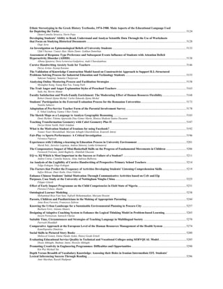 Ethnic Stereotyping in the Greek History Textbooks, 1974-1988. Main Aspects of the Educational Language Used
for Depicting the Turks................................................................................................................................................................................5124
Oana-Camelia Stroescu, Dorin Popa
Developing Students’ Ability to Read, Understand and Analyze Scientific Data Through the Use of Worksheets
that Focus on Studying Historical Documents ..........................................................................................................................................5128
Ozge Ayva
An Investigation on Epistemological Beliefs of University Students ......................................................................................................5133
Ufuk Ulucinar, Cuneyt Akar, Metin Demir, Gokhan Demirhan
Assessment of Response Type Preference and Subsequent Events Influence of Students with Attention Deficit
Hyperactivity Disorder (ADHD).................................................................................................................................................................5138
Albena Ignatova, Dora Levterova-Gadjalova, Andri Charalambous
Cursive Handwriting Anxiety Scale for Teachers ....................................................................................................................................5146
Derya Arslan, Zeynep Karatas
The Validation of Knowledge Construction Model based on Constructivist Approach to Support ILL-Structured
Problems Solving Process for Industrial Education and Technology Students ....................................................................................5153
Sakesun Yampinij, Sumalee Chaijaroen
Analyzing Online Mentoring Process and Facilitation Strategies ..........................................................................................................5158
Myunghee Kang, Young Ran Yoo, Young Park
The Trait Anger and Anger Explanation Styles of Preschool Teachers ................................................................................................5163
Seda Ata, Berrin Akman
Faculty Satisfaction and Work-Family Enrichment: The Moderating Effect of Human Resource Flexibility.................................5168
Robert Daniel Jijena Michel, Carlos Eduardo Jijena Michel
Students’ Participation in the External Evaluation Process for the Romanian Universities...............................................................5173
Natalia Saharov
Adaptation of Pre-Service Teacher Form of the Parental Involvement Survey ...................................................................................5178
E. Nihal Lindberg, Gamze Ulker-Tumlu
The Sketch Maps as a Language to Analyze Geographic Reasoning .....................................................................................................5183
Denis Richter, Fátima Aparecida Dias Gomes Marin, Monica Modesta Santos Decanini
Teaching Transformation Geometry with Cabri Geometry Plus II.......................................................................................................5187
Derya Ozlem Yazlik, Halil Ardahan
What is the Motivation Student of Iranians for using Facebook? ..........................................................................................................5192
Younes Nouri Moradabadi, Maryam Asbaghi Gharehshiran, Kourosh Amrai
Fair-Play vs Sports Performance: A Critical Investigation.....................................................................................................................5196
Veronica Popescu
Experiences with Utilizing e-learning in Education Process in University Environment ....................................................................5201
Marek Šolc, Jaroslav Legemza, Andrea Sütoová, Lenka Girmanová
The Compensatory Impact of Mini-Basketball Skills on the Progress of Fundamental Movements in Children ............................5206
Farnoosh Fotrousi, Jaleh Bagherly, Abdollah Ghasemi
EQ vs. IQ Which is Most Important in the Success or Failure of a Student? .......................................................................................5211
Andrei Cotrus, Camelia Stanciu, Alina Andreea Bulborea
An Analysis of the Legibility of Cursive Handwriting of Prospective Primary School Teachers.......................................................5214
Tolga Erdogan, Ozge Erdogan
The Factors that Predict the Frequency of Activities Developing Students’ Listening Comprehension Skills.................................5219
Safiye Bilican, Omer Kutlu, Ozen Yildirim
Enhance Chinese Students’ Initial Motivation Through Communicative Activities based on Cefr and Elp
Purposes. Case Study at the University of Nottingham Ningbo China ..................................................................................................5225
Filippo Gilardi
Effect of Early Impact Programme on the Child Competencies in Ekiti State of Nigeria...................................................................5231
Florence Foluso, Akanle
Ontological Learner Modeling....................................................................................................................................................................5238
Mohammad Reza Fani Sani, Nafiseh Mohammadian, Maryam Hoseini
Parents, Children and Paediatricians in the Making of Appropriate Parenting ..................................................................................5244
Anna Rosa Favretto, Francesca Zaltron
Knowing the Urban Landscape for a Sustainable Environmental Planning in Pescara City .............................................................5257
Barbara Ferri, Antonio Maturo
Designing of Adaptive Coaching System to Enhance the Logical Thinking Model in Problem-based Learning..............................5265
Insorn Pornsawan, Sanrach Charan
Suitable Time, Circumstances and Strategies of Teaching Language in Multilingual Society ...........................................................5270
Parivash Moaddab
Comparative Approach at the European Level of the Human Resources Management of the Health System ................................5274
Kanellopoulos Dimitrios
Social Skills in Pictured Story Books .........................................................................................................................................................5280
Mubeccel Gonen, Emine Hande Aydos, Hatice Gozde Erturk
Evaluating Educational Service Quality in Technical and Vocational Colleges using SERVQUAL Model......................................5285
Ehsan Akhlaghi, Shahnaz Amini, Hossein Akhlaghi
Promoting Creativity in Engineering Programmes: Difficulties and Opportunities............................................................................5290
Kin Wai Michael Siu
Depth Versus Breadth of Vocabulary Knowledge: Assessing their Roles in Iranian Intermediate EFL Students’
Lexical Inferencing Success Through Reading .........................................................................................................................................5296
Amir Marzban, Razieh Hadipour
 