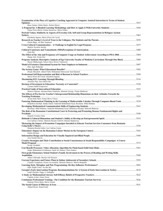 Examination of the Place of Cognitive Coaching Approach in Computer Assisted Instruction in Terms of Student
Opinions.........................................................................................................................................................................................................5453
Banu Yaman, Ozden Demir, Serkan Dincer
A Proposal for A Blended Learning Methodology and How to Apply it With University Students...................................................5458
Diana Pérez-Marín, Liliana Santacruz, Marta Gómez
Portrait Values, Similarity in Aspects of Everyday Life, Self and Group Representations in Refugees Asylum
Seekers ...........................................................................................................................................................................................................5463
Elisabetta Sagone, Maria Elvira De Caroli
Research on Teacher's Level of Trust to the Collegues, The Students and the Parents.......................................................................5470
Ozlem Bilgic, Ali Ilker Gumuseli
Cross-Cultural Communication – A Challenge to English for Legal Purposes ....................................................................................5475
Medrea Nicoleta Aurelia
Cultural Constructs and Transatlantic (MIS)Perceptions of Americanism..........................................................................................5480
Dana Rus
The Effect of the Aim and Frequency of Computer Usage on Student Achievement According to PISA 2006................................5484
Duygu Anil, Yesim Ozer
Program Analysis: Descriptive Analysis of Ege University Faculty of Medicine Curriculum Through One Block.........................5489
Hasan Odabasioglu, Selcen Oncu, Kevser Vatansever
Model of Extensive Educational System for State Employee in Indonesia............................................................................................5497
Hary Agus Rahardjo
The Serious Game: What Educational Benefits?......................................................................................................................................5502
Houda Mouaheb, Ahmed Fahli, Mohammed Moussetad, Said Eljamali
Professional Self Representation and Risk of Burnout in School Teachers...........................................................................................5509
Maria Elvira De Caroli, Elisabetta Sagone
Maximizing EFL Learning Through Blending .........................................................................................................................................5516
Anisoara Pop, Anca Maria Slev
Decision of Investment in Education- Necessity or Constraint? .............................................................................................................5520
Carmen Judith Grigorescu
Practical Guide of Intercultural Education...............................................................................................................................................5523
Monica Filpisan, Adriana-Elena Tomuletiu, Manuela Gyorgy, Traian Moldovan
The Effects of Pre-Service Teacher's Interpersonal Relationship Dimensions on their Attitudes Towards the
Teaching Profession......................................................................................................................................................................................5529
Aysem Seda Onen, Fatma Merve Ulusoy
Fostering Mathematical Thinking in the Learning of Multivariable Calculus Through Computer-Based Tools............................5534
Hamidreza Kashefi, Zaleha Ismail, Yudariah Mohammad Yusof, Roselainy Abdul Rahman
Developing Mathematical Communication Skills of Engineering Students ..........................................................................................5541
Roselainy Abdul Rahman, Yudariah Mohammad Yusof, Hamidreza Kashefi, Sabariah Baharun
The Role of the Romanian Constitutional Court in Protecting and Promoting Human Fundamental Rights and
Freedoms .......................................................................................................................................................................................................5548
Daniela Cristina Valea
Hofstede's Cultural Dimensions and Student's Ability to Develop an Entrepreneurial Spirit............................................................5553
Lia Codrina Contiua, Manuela Rozalia Gaborb, Daniela Stefanescuc
Measuring the Impact of Promotion Campaigns Intended to Educate Tourism Services Consumers from Romania
Using Kelly's Theory....................................................................................................................................................................................5558
Manuela Rozalia Gabor, Lia Codrina Contiu
Education's Impact on the Romanian Labour Market in the European Context ................................................................................5563
Emilia Herman
Information Design and Education for Visually Impaired and Blind People .......................................................................................5568
Arzu Gurdal Dursin
Creative Strategies and Their Contribution to Social Consciousness in Social Responsibility Campaigns: A Course
Model Proposal .............................................................................................................................................................................................5573
Incilay Yurdakul
Cost Benefit Processor: Video Allocation Algorithm for Flash-based Solid State Disks .....................................................................5581
Jaafer Mohammad Al-Sabateen, Saleh Ali Alomari, Putra Sumari
First grade Elementary School Student's Family Involvement in the Process of Reading and Writing Skills
Acquisition.....................................................................................................................................................................................................5588
Ahmet Cakiroglu, Hayriye Gul Kuruyer
Current Experience and Future Plans in Italian Adolescents of Secondary Schools ...........................................................................5593
Claudia Castiglione, Orazio Licciardello, Manuela Mauceri, Alberto Rampullo
Learning Style, Metaphor and Pair Programming: Do they Influence Performance? ........................................................................5603
Irfan Naufal Umar, Tie Hui Hui
Georgia's Early Intervention Program: Recommendations for A System of Early Intervention in Turkey.....................................5610
Latife Ozaydin, Peggy A. Gallagher
A Study on Mathematical Literacy Self-Efficacy Beliefs of Prospective Teachers...............................................................................5622
Cigdem Arslan, Gunes Yavuz
Continuous Professional Training - The Condition for the Romanian Tourism Survival...................................................................5626
Ramona Flavia Ratiu, Maria Oroian
The Social Causes of Illiteracy in Iran .......................................................................................................................................................5631
Ahmad Rezaii, Samad Izadi
 