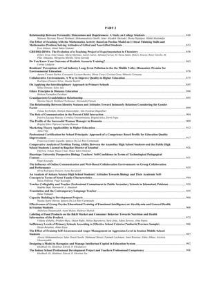 PART 2
Relationship Between Personality Dimensions and Hopelessness: A Study on College Students .........................................................848
Mansour Bayrami, Rasoul Heshmati, Mohammadreza Ghotbi, Jaber Alizadeh Ghoradel, Hosna Hojatipor, Mahdi Moslemifar
The Effect of Teaching with the Mathematics Activity Based on Purdue Model on Critical Thinking Skills and
Mathematics Problem Solving Attitudes of Gifted and Non-Gifted Students.........................................................................................853
Esra Altintas, Ahmet Sukru Ozdemir
GREDIQ-RIMA: The Evolution of a Teaching Project of Experimentation in Chemistry ..................................................................858
Dolors Grau, Ester Guaus, Maria Martinez, Aureli Calvet, Adriana Farran, M. Nuria Salan, Dolors Alvarez, Roser Gorchs, M.
Pilar Almajano, Margarita Morillo, Nuria Garrido
Do You Know Your Outcome of Realistic Scenario Training?.................................................................................................................863
Carina Lindgren
Residents’ Perceptions of Coal Industry Long-Term Pollution in the Jiu Middle Valley (Romania): Premise for
Environmental Education..............................................................................................................................................................................870
Aurora Carmen Barbat, Constantin Caraion-Buzdea, Miron Corici, Cristian Gotia, Mihaela Corneanu
Collaborative Environments, A Way to Improve Quality in Higher Education.....................................................................................875
Rodriguez-Donaire Silvia, Amante Beatriz
On Applying the Interdisciplinary Approach in Primary Schools ...........................................................................................................885
Selma Deneme, Selen Ada
Ethics Principles in Distance Education ......................................................................................................................................................890
Mohsen Farmahini Farahani
Grandparents-Grandchildren Relationship................................................................................................................................................895
Martina Smorti, Reinhard Tschiesner, Alessandra Farneti
The Relationship Between Identity Statuses and Attitudes Toward Intimately Relations Considering the Gender
Factor...............................................................................................................................................................................................................899
Toloue Keybollahi, Mohsen Mansoobifar, Adis Kraskian Mujembari
The Role of Communication in the Parent-Child Interaction...................................................................................................................904
Patricia Luciana Runcan, Corneliu Constantineanu, Brigitta Ielics, Dorin Popa
The Profile of the Successful Woman Manager in Romania.....................................................................................................................909
Brigitta Ielics, Patricia Luciana Runcan
Marketing Theory Applicability in Higher Education...............................................................................................................................912
Alina Filip
Professional Certification for School Principals: Approach of a Competence Based Profile for Education Quality
Improvement...................................................................................................................................................................................................917
Francisca Gómez Gajardo, Ignacio De Los Ríos Carmenado
Comperative Analysis of Problem Posing Ability Between the Anatolian High School Students and the Public High
School Students Located in Bagcilar District of Istanbul ..........................................................................................................................926
Elif Esra Arikan, Hasan Unal, Ahmet Sukru Ozdemir
Hacettepe University Prospective Biology Teachers’ Self-Confidence in Terms of Technological Pedagogical
Content.............................................................................................................................................................................................................931
Pinar Koseoglu
The Influence of Online Communication and Web-Based Collaboration Environments on Group Collaboration
and Performance ............................................................................................................................................................................................935
Silvia Rodriguez-Donaire, Iryna Barodzich
An Analysis of Ankara Science High School Students’ Attitudes Towards Biology and Their Academic Self-
Concepts in Terms of Some Family Characteristics...................................................................................................................................944
Hulya Pehlivan, Pinar Koseoglu
Teacher Collegiality and Teacher Professional Commitment in Public Secondary Schools in Islamabad, Pakistan.........................950
Madiha Shah, Marwan M. A. Abualrob
Translation and the Contemporary Language Teacher ............................................................................................................................955
Ilknur Pekkanli
Capacity Building in Development Projects................................................................................................................................................960
Susana Sastre Merino, Ignacio De Los Ríos Carmenado
Effectiveness of Group Psycho Educational Training of Emotional Intelligence on Alexithymia and General Health
in Iranian Students.........................................................................................................................................................................................968
Abdolreza Hatamzadeh, Azam Molaie, Shahriar Shahidi
Labeling of Food Products on the B&H Market and Consumer Behavior Towards Nutrition and Health
Information of the Product............................................................................................................................................................................973
Vildana Alibabic, Ibrahim Mujic, Dušan Rudic, Melisa Bajramovic, Stela Jokic, Edina Šertovic, Alma Rutnic
Sufficiency Levels of Primary Schools According to Effective School Criteria (?anliurfa Province Sample).....................................980
Hasan Bozaslan, Ahmet Kaya
The Effect of Training Self-Awareness and Anger Management on Aggression Level in Iranian Middle School
Students ...........................................................................................................................................................................................................987
Alireza Mohammadiarya, Salar Dousti Sarabi, Mahmoud Shirazi, Fatemeh Lachinani, Amin Roustaei, Zohre Abbasi, Azizreza
Ghasemzadeh
Designing a Model to Recognize and Manage Intellectual Capital in Education System ......................................................................992
Khalkhali Ali, Shakibaei Zohreh, R. Khodadoost
The Indoor School Professional Development Project and Teachers Professional Competency ..........................................................998
Khalkhali Ali, Shakibaei Zohreh, R. Ghorban Nia
 