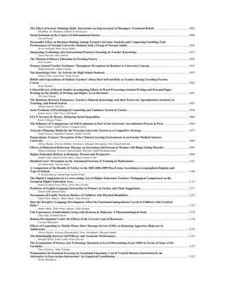 The Effect of System Thinking Skills’ Instruction on Improvement of Managers’ Irrational Beliefs ...............................................1002
Khalkhali Ali, Shakibaei Zohreh, R. Keshavarzi
Social Inclusion in the Context of Informational Society.........................................................................................................................1006
Narcisa Isaila
Personality Effect on Decision-Making Among Normal University Students and Comparing Gambling Task
Performances of Normal University Students with a Group of Normal Adults....................................................................................1010
Serra Icellioglu, Melis Seray Ozden
Integrating Technology into Instructional Practices Focusing on Teacher Knowledge.......................................................................1015
Laura Messina, Sara Tabone
The Mission of History Education in Forming Future.............................................................................................................................1028
Erol Ciydem
Primary School Teacher Freshmen’ Metaphoric Perceptions in Relation to University Concept......................................................1032
Hafife Bozdemir, Muge Uluman
The Knowledge Fair: An Activity for High School Students...................................................................................................................1037
Dolors Grau, Josep Font, Nuria Torras
Beliefs and Expectations of Student Teachers’ about their Self and Role as Teacher During Teaching Practice
Course............................................................................................................................................................................................................1042
Sezen Seymen
Critical Review of Recent Studies Investigating Effects of Word Processing-Assisted Writing and Pen-and-Paper
Writing on the Quality of Writing and Higher Level Revisions .............................................................................................................1047
Yin Ling Cheung
The Relations Between Elementary Teacher's Didactic Knowledge and their Preservice Specialization, Seniority in
Teaching, and School System ......................................................................................................................................................................1051
Ahmad Atawne, Ron Hoz
Some Problems of Psychological Counseling and Guidance System in Turkey....................................................................................1056
Kenan Sevinc, Sibel Tasci, Elif Demir
ECCE Services in Mexico: Reducing Social Inequalities.........................................................................................................................1064
Karla Villaseor Palma
The Influence of Transparency on Self-Evaluation as Part of the University Accreditation Process in Peru...................................1069
María Pinedo, Isabel Chiyón, Fernando Pérez
Toward a Planning Model for the Peruvian University System as a Competitive Strategy ................................................................1077
Isabel Chiyon, Alejandro Fontana, Adolfo Cazorla
Postgraduate Trainees’ Perception of the Clinical Learning Environment at an Iranian Medical Sciences
University ......................................................................................................................................................................................................1084
Alireza Badsar, Morteza Rahbar Taramsari, Jahangir Hoseinpour, Sina Khajeh Jahromi
Effects of Dialectical Behaviour Therapy on Increasing Self-Esteem in Women with Binge Eating Disorder .................................1091
Mahsa Soleimani, Azizreza Ghasemzadeh, Maryam Fallah Ebrahimnezhad
Higher Education Reform in Romania. Present and Perspective...........................................................................................................1096
Emilia Cotoi, Ionela Cecilia Sulea, Ioana Cristina Cotoi
Disabled Users’ Perception on the Automated Systems of Training in Mathematics ..........................................................................1101
Ion Smeureanu, Narcisa Isaila
A Comparison of the Results of Turkey in the 2003-2006-2009 Pisa Exams According to Geographical Regions and
Type of Schools .............................................................................................................................................................................................1106
Z. Nurdan Baysal, Senem Seda Sahenk Erkan
The Digital Competence as a Cross-cutting Axis of Higher Education Teachers’ Pedagogical Competences in the
European Higher Education Area..............................................................................................................................................................1112
Katia Verónica Pozos Pérez, Oscar Mas Torelló
Problems of English Language Instruction in Primary in Turkey and Their Suggestions..................................................................1117
Senem Seda Sahenk Erkan
Perceptions of Family Needs in Mothers of Children with Physical Disabilities ..................................................................................1122
Pelin Pistav Akmese, Akmer Mutlu, Nilay Kayhan
Does the Receptive Language Development Affect the Functional Independence Levels in Children with Cerebral
Palsy? .............................................................................................................................................................................................................1125
Akmer Mutlu, Pelin Pistav Akmese, Nilay Kayhan
Life Experiences of Individuals Living with Dyslexia in Malaysia: A Phenomenological Study ........................................................1129
Chan Oga, Fatimah Haron
Human Development Under the Effects of the Current Lack of Resources..........................................................................................1134
Cristina Balaceanu
Effects of Counseling by Mobile Phone Short Message Service (SMS) on Reducing Aggressive Behavior in
Adolescence ...................................................................................................................................................................................................1138
Alireza Rajabi, Azizreza Ghasemzadeh, Zivar Ashrafpouri, Maryam Saadat
The Relationship between Self-Efficacy and Academic Performance....................................................................................................1143
Mustafa Meral, Esma Colak, Ertan Zereyak
The Examination of Science and Technology Questions in Level Determining Exam (SBS) in Terms of Some of the
Variables........................................................................................................................................................................................................1147
Pinar Demiray, Ahmet Tasdere
Preparations for Practical Exercises in Vocational Education: Can ICT-based Distance Instruction be an
Alternative to Face-to-face Instruction? An Empirical Contribution....................................................................................................1152
Robert Holmgren
 