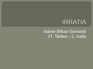Xabier Bilbao Gorostidi
31. Taldea – 2. maila
 