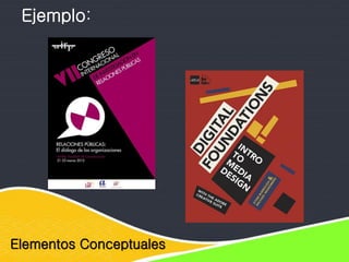 Elementos Conceptuales
Ejemplo:
 