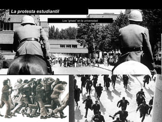 Los “grises” en la universidad
La protesta estudiantilLa protesta estudiantil
 