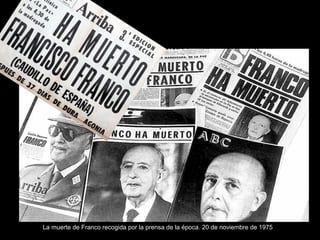 La muerte de Franco recogida por la prensa de la época. 20 de noviembre de 1975
 