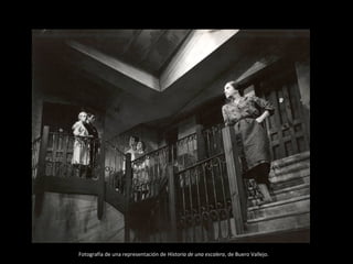Fotografía de una representación de Historia de una escalera, de Buero Vallejo.
 