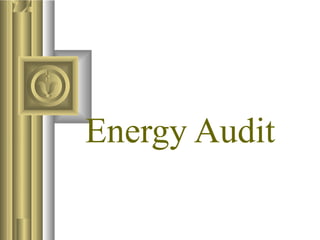 Energy Audit
 
