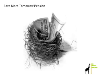 NICK
SOUTHGATE
CONSULTANCY
Save More Tomorrow Pension
 